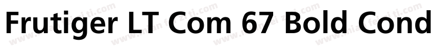 Frutiger LT Com 67 Bold Condensed字体转换